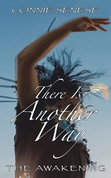 Paperback There Is Another Way: The Awakening Book