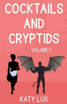 Cocktails and Cryptids Volume 1