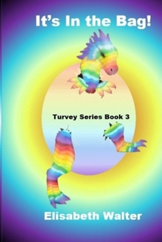 Paperback It's In The Bag!: Turvey Series Book 3 Book
