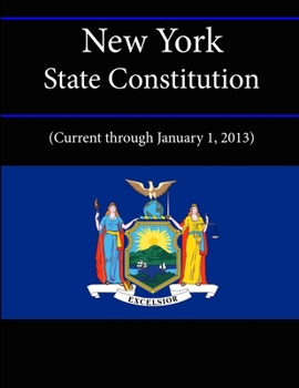Paperback New York State Constitution (Current through January 1, 2013) Book