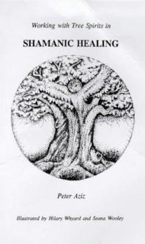 Paperback Working with Tree Spirits in Shamanic Healing Book