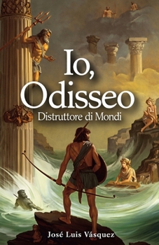 Paperback Io, Ulisse: Distruttore di mondi [Italian] Book