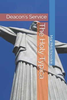 Paperback The Holy Typica: Deacon's Service Book