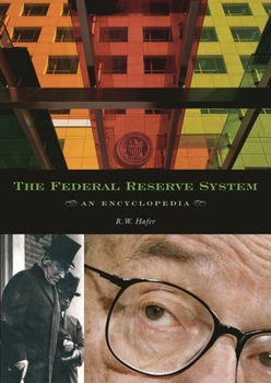 Hardcover The Federal Reserve System: An Encyclopedia Book