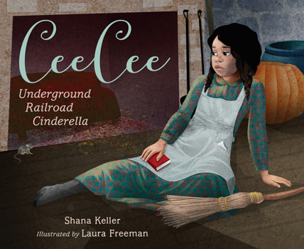 Hardcover Ceecee: Underground Railroad Cinderella Book