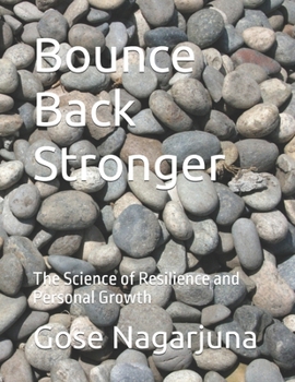 Paperback Bounce Back Stronger: The Science of Resilience and Personal Growth Book