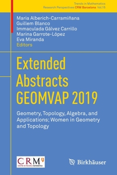 Paperback Extended Abstracts Geomvap 2019: Geometry, Topology, Algebra, and Applications; Women in Geometry and Topology Book