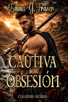 Cautiva de su obsesión (Corazones oscuros) (Spanish Edition)