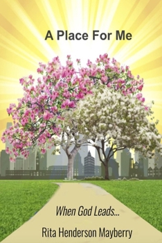 Paperback A Place For Me: When God Leads Book