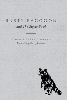 Hardcover Rusty Raccoon and The Sugar Bowl Book