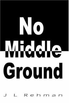 Paperback No Middle Ground Book