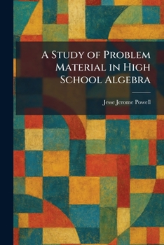 Paperback A Study of Problem Material in High School Algebra Book