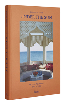 Hardcover Under the Sun: Around the World in 21 Houses Book