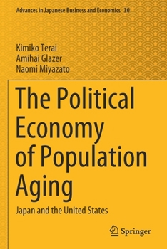 Paperback The Political Economy of Population Aging: Japan and the United States Book