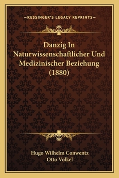 Paperback Danzig In Naturwissenschaftlicher Und Medizinischer Beziehung (1880) [German] Book