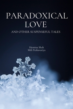 Paperback Paradoxical Love: And Other Suspenseful Tales Book