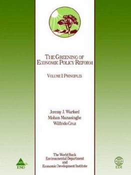 Paperback The Greening of Economic Policy Reform: Principles Book