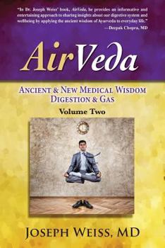 Paperback AirVeda: Ancient & New Medical Wisdom, Digestion & Gas, Volume Two Book