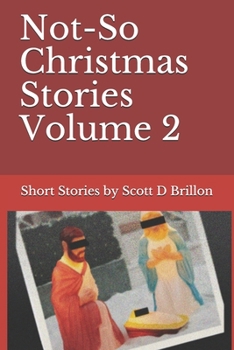 Paperback Not-So Christmas Stories: Volume 2 Book