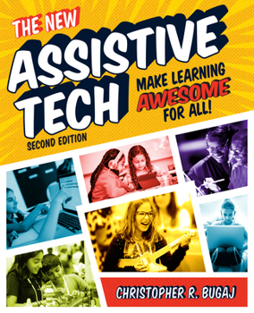 Paperback The New Assistive Tech, Second Edition: Make Learning Awesome for All! Book