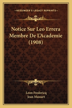 Notice Sur Leo Errera Membre De L'Academie (1908)