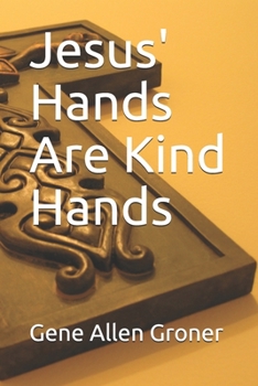 Paperback Jesus' Hands Are Kind Hands Book