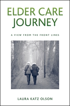 Hardcover Elder Care Journey: A View from the Front Lines Book