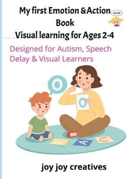 Paperback my first emotions & action visual learning Book for ages 2-4: designed for autism, speech delay &visual learners ages 2-4 Book