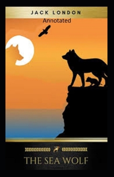 Paperback The Sea-Wolf Annotated Book