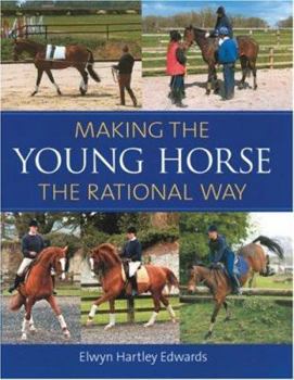 Hardcover Making the Young Horse the Rational Way: The Rational Way Book