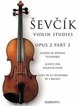 Paperback Sevcik Violin Studies, Opus 2, Part 3: School of Bowing Technique Book