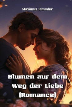 Paperback Blumen auf dem Weg der Liebe (Romance) [German] Book