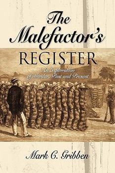 Paperback THE MALEFACTOR'S REGISTER: An Exploration of Murder, Past and Present Book