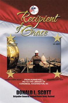 Recipient of Grace: My Incredible Journey from Hunnewell, Mo to Deputy Librarian & Chief Operating Officer, Library of Congress