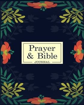 Prayer & Bible Journal: A Christian Notebook with Prompts to write in