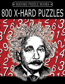 Paperback Sudoku Puzzle Book, 800 EXTRA HARD Puzzles: Single Difficulty Level For No Wasted Puzzles Book