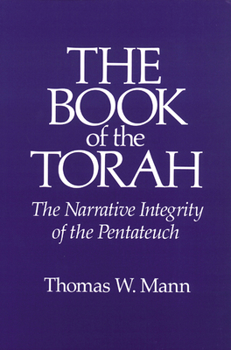 Paperback The Book of the Torah: The Narrative Integrity of the Pentateuch Book