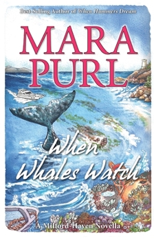 Paperback When Whales Watch: Milford-Haven Novella Book