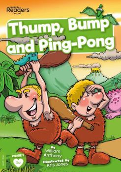Paperback Thump, Bump and Ping-Pong (BookLife Readers) Book