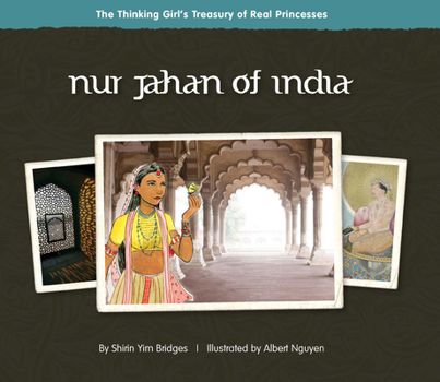 Nur Jahan of India - Book  of the Thinking Girl's Treasury of Real Princesses