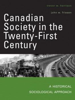 Paperback Canadian Society in the Twenty-First Century: A Historical Sociological Approach Book