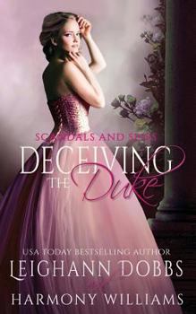 Deceiving the Duke - Book #2 of the Scandals and Spies