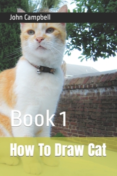 Paperback How To Draw Cat: Book 1 Book