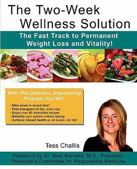 Paperback The Two-Week Wellness Solution: The Fast Track to Permanent Weight Loss and Vitality! Book
