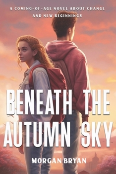 Paperback Beneath the Autumn Sky: A coming-of-age novel about change and new beginnings Book