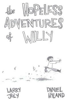 Paperback The Hopeless Adventures of Willy Book