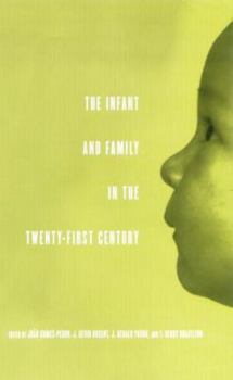Paperback The Infant and Family in the Twenty-First Century Book