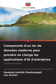 Paperback Composants d'un lac de données moderne pour prendre en charge les applications d'IA d'entreprise [French] Book
