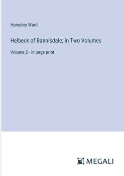 Paperback Helbeck of Bannisdale; In Two Volumes: Volume 2 - in large print Book