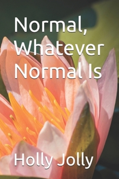 Paperback Normal, Whatever Normal Is Book